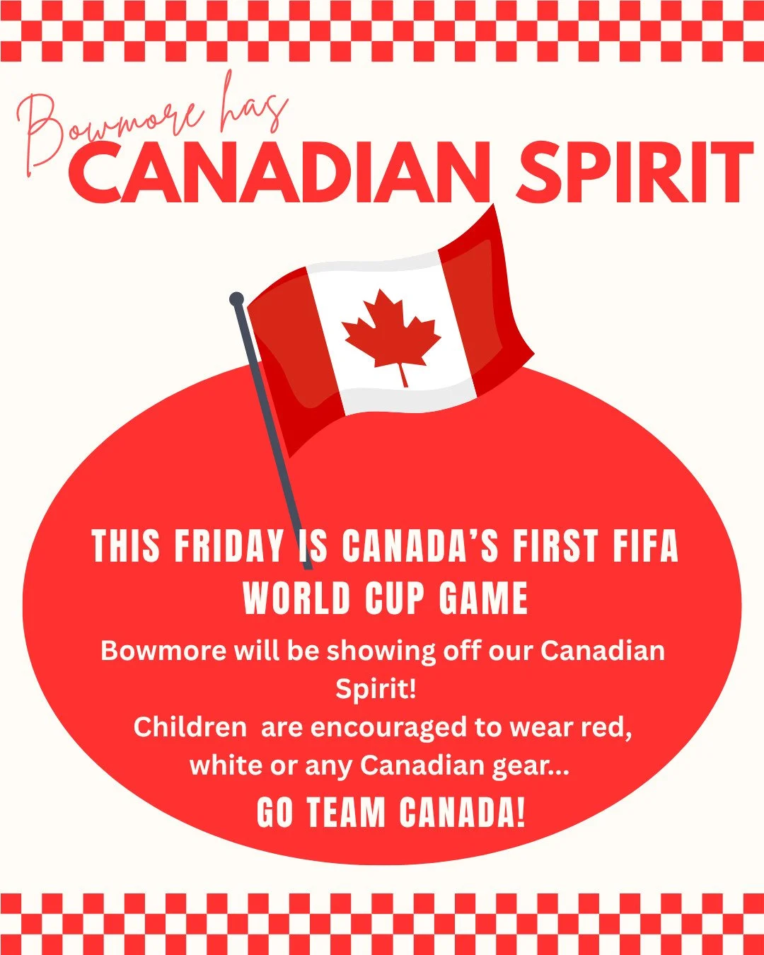 A reminder that tomorrow is Team Canada Spirit Day... wear Red and White or any Canadian Gear to celebrate Team Canada's FIFA Soccer game.... Go Canada Go!