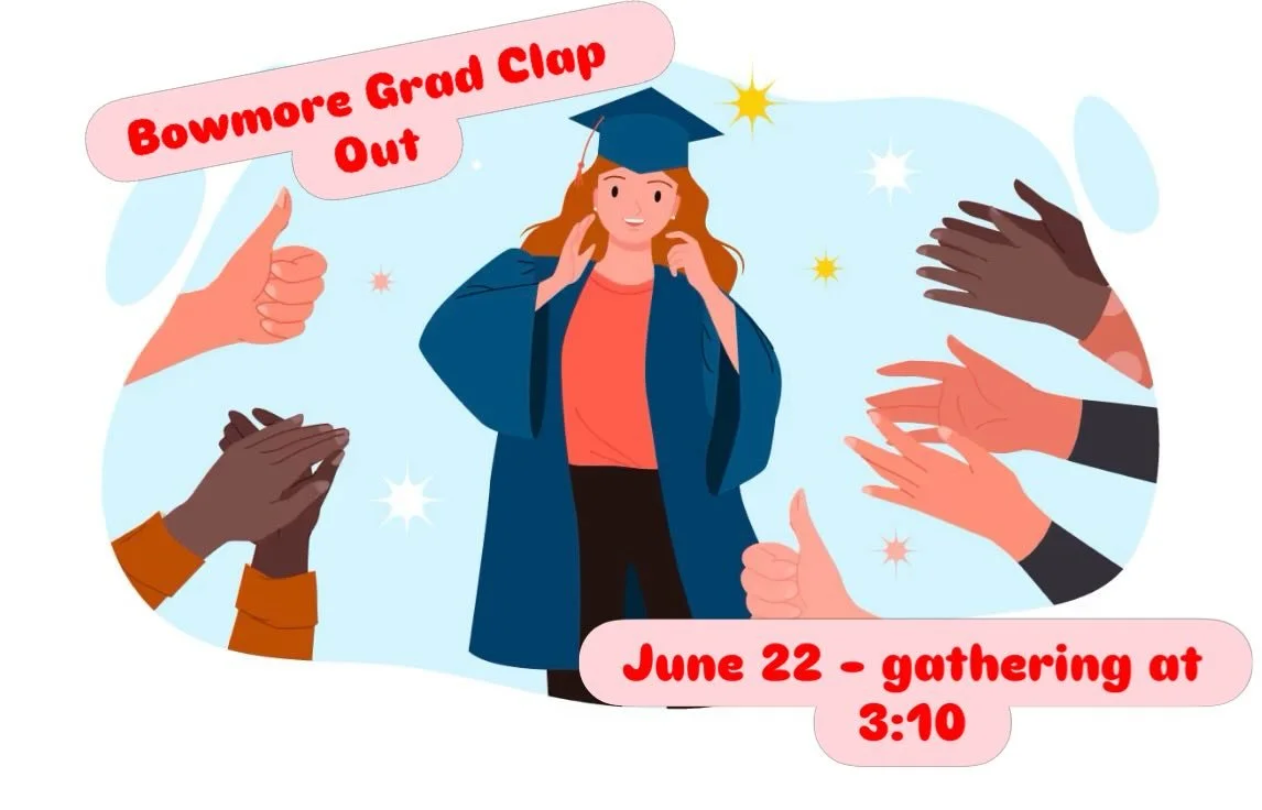 Join us for the Grade 8 Grad clap out if you can! 🎓 Students from kindergarten through grade 7 will line the halls and sidewalks to cheer our grade 8s in their last week at Bowmore! All are welcome to join the celebration. The gathering will begin a