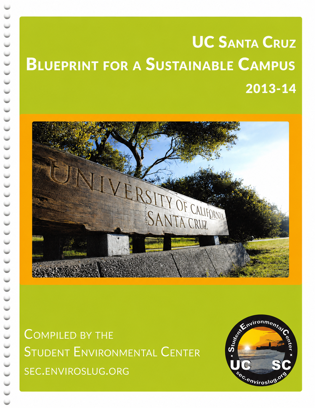 Cover page of a report titled "UC Santa Cruz Blueprint for a Sustainable Campus 2013-14" with an image of the University of California, Santa Cruz sign, and a circular logo for the Student Environmental Center.