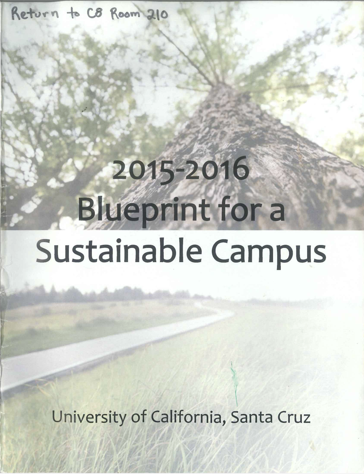 A book cover titled "2015-2016 Blueprint for a Sustainable Campus" from the University of California, Santa Cruz, with a background image of a tall tree viewed from the ground looking up at the canopy and a landscape with a walking path.