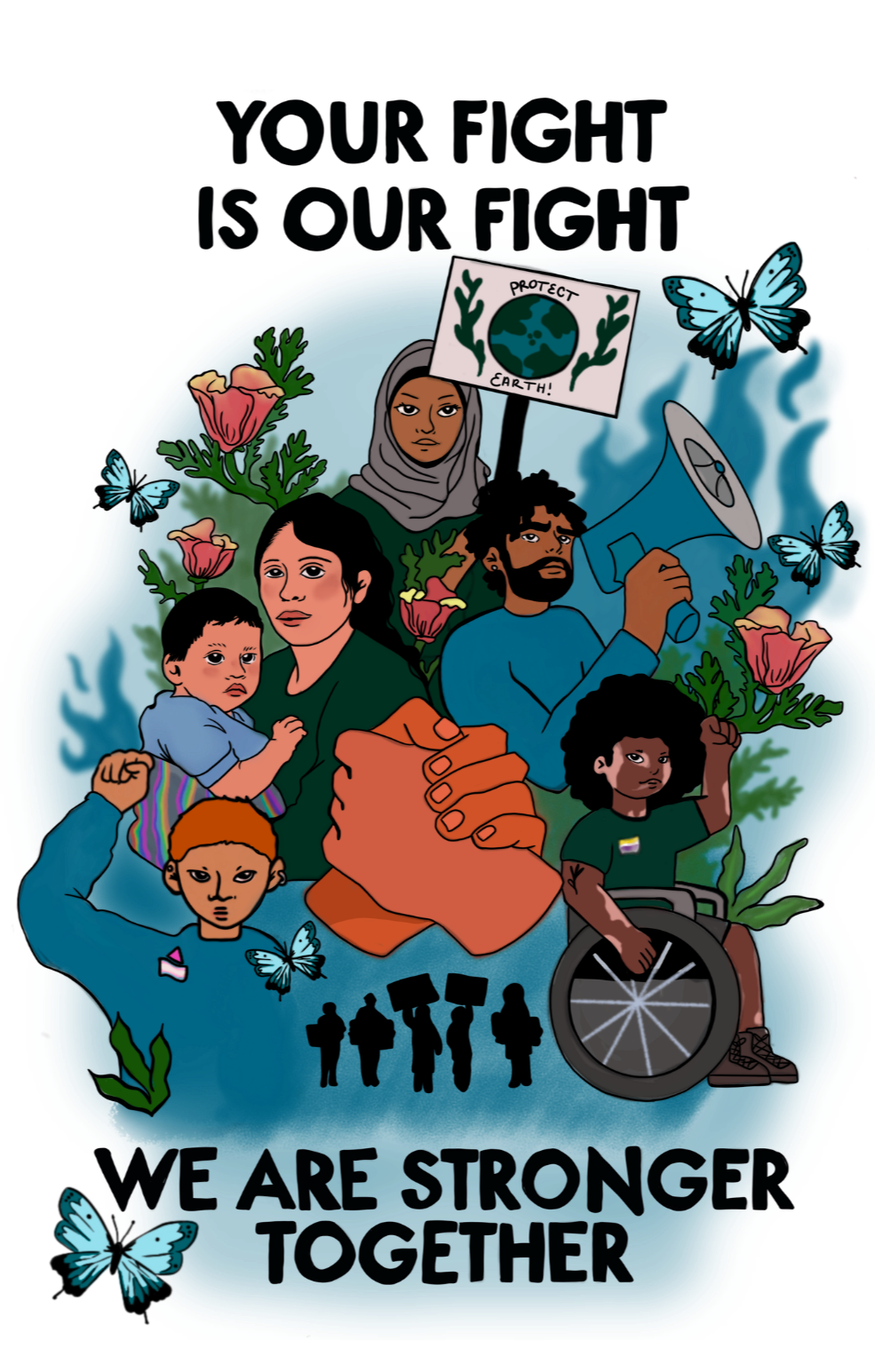 A diverse group of people surrounding a political rally scene with signs reading 'Protect Earth,' holding hands, and raising fists. The background features flowers and butterflies, with banners stating 'Your Fight is Our Fight' and 'We Are Stronger Together.'