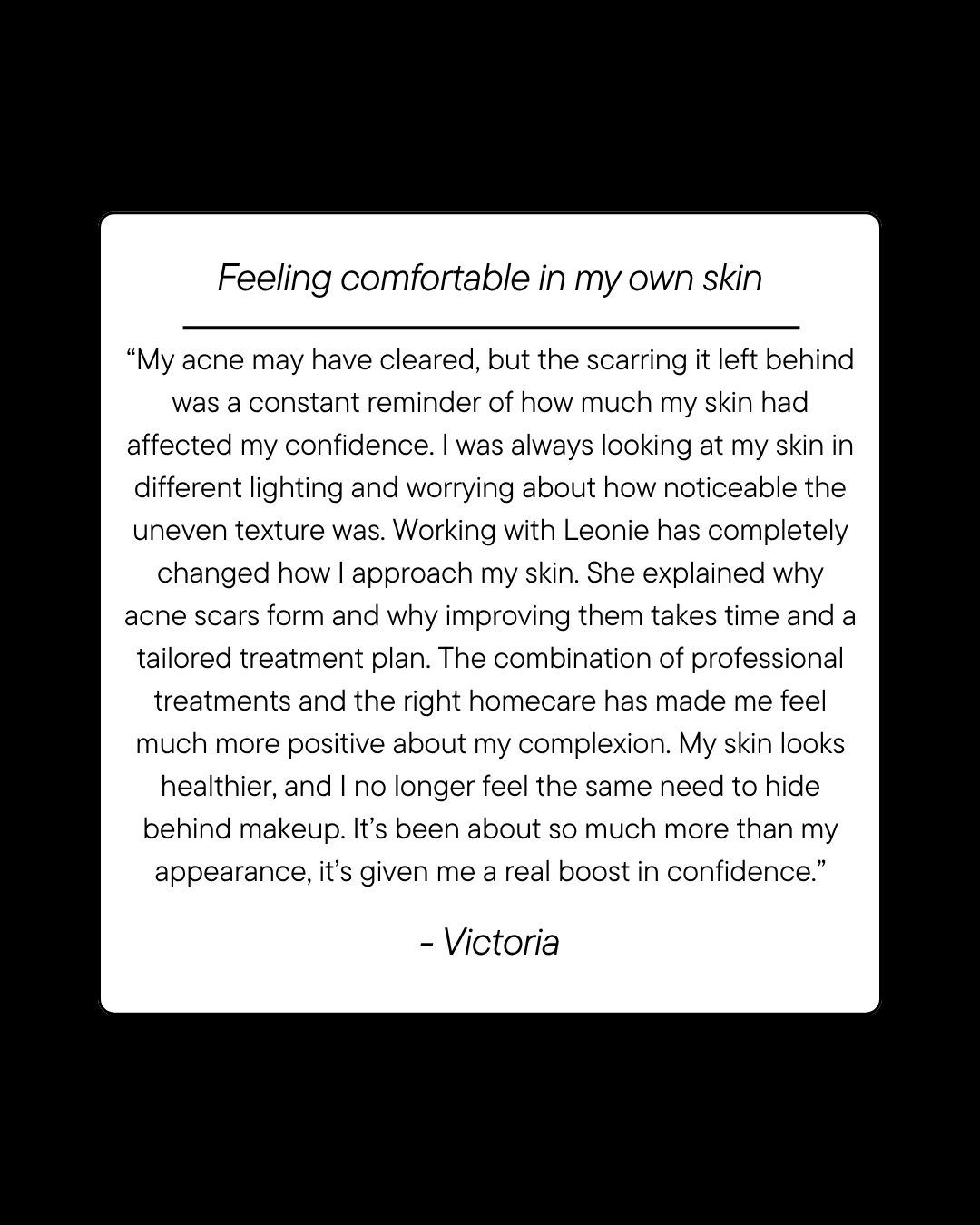 Leonie Thorne Skin Studio Acne Scarring Testimonial 3