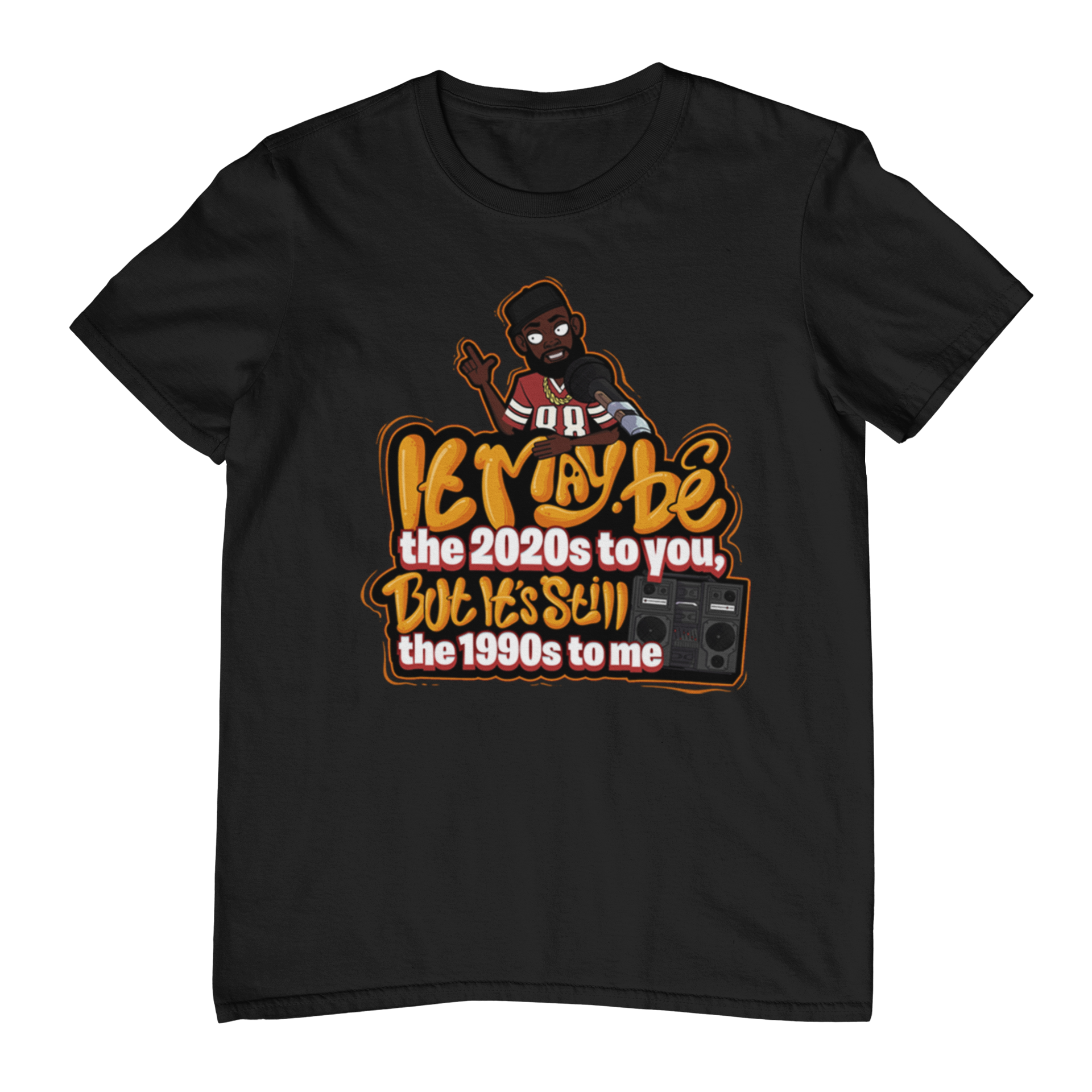 It's Still The 1990s To Me T-Shirt