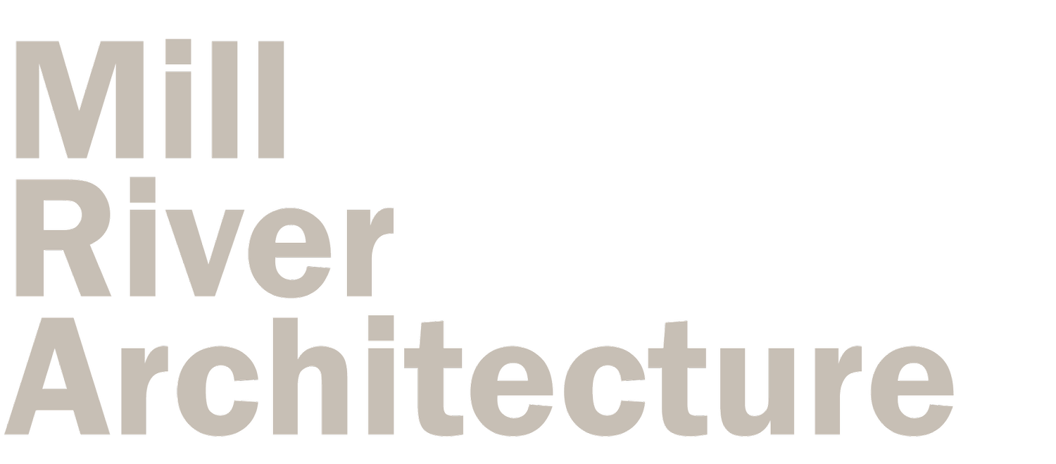 MILL RIVER ARCHITECTURE