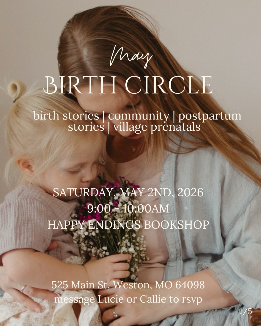 Join us for May Birth Circle honoring motherhood in celebration of upcoming Mother&rsquo;s Day!
May 2nd, 2026
9am-10am at Happy Endings Bookshop, 525 Main Street, Weston MO
@bookshophappyendings 

Hope to see you there!
