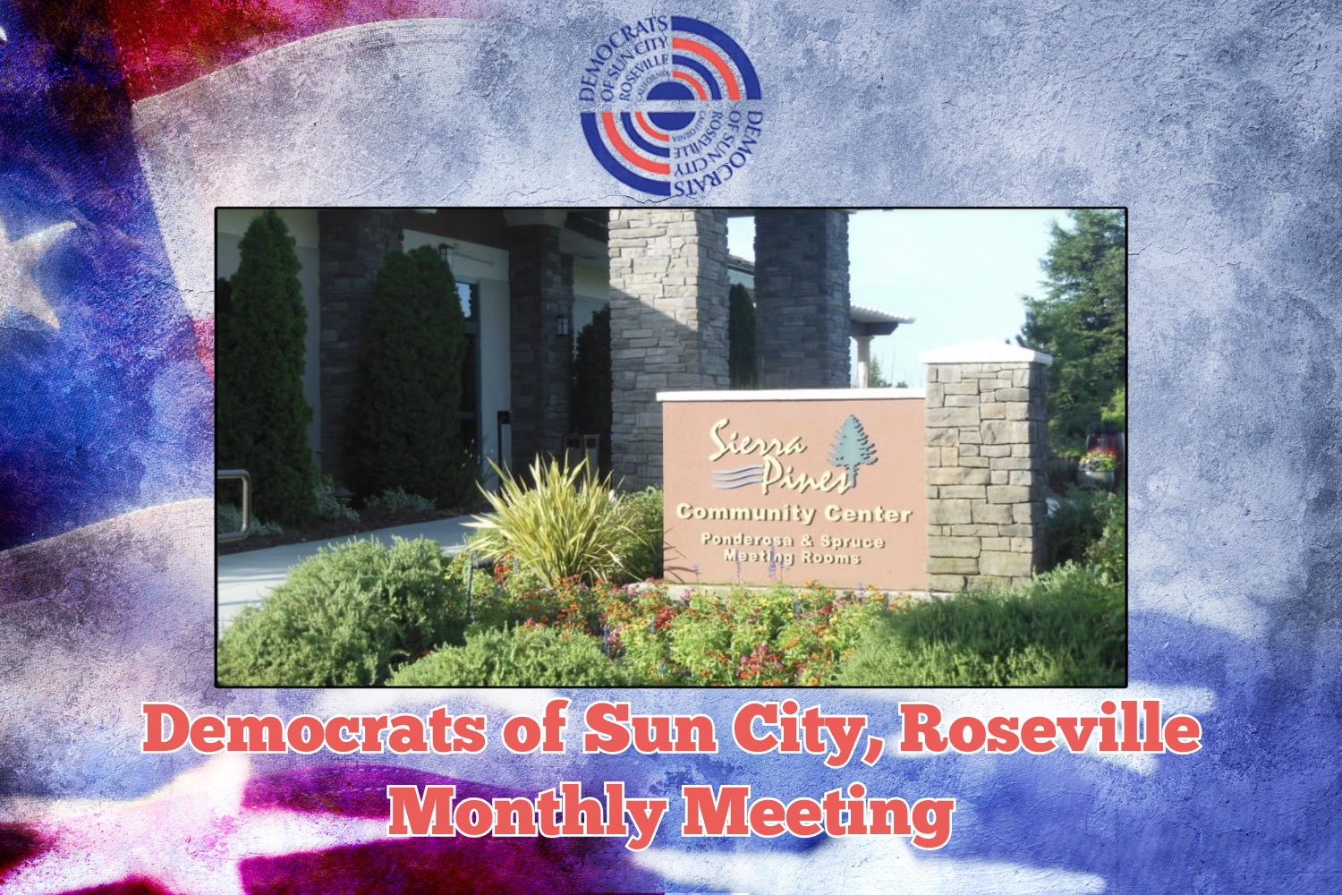 Democrats of Sun City Roseville - CD6 Congressional Candidates Forum
