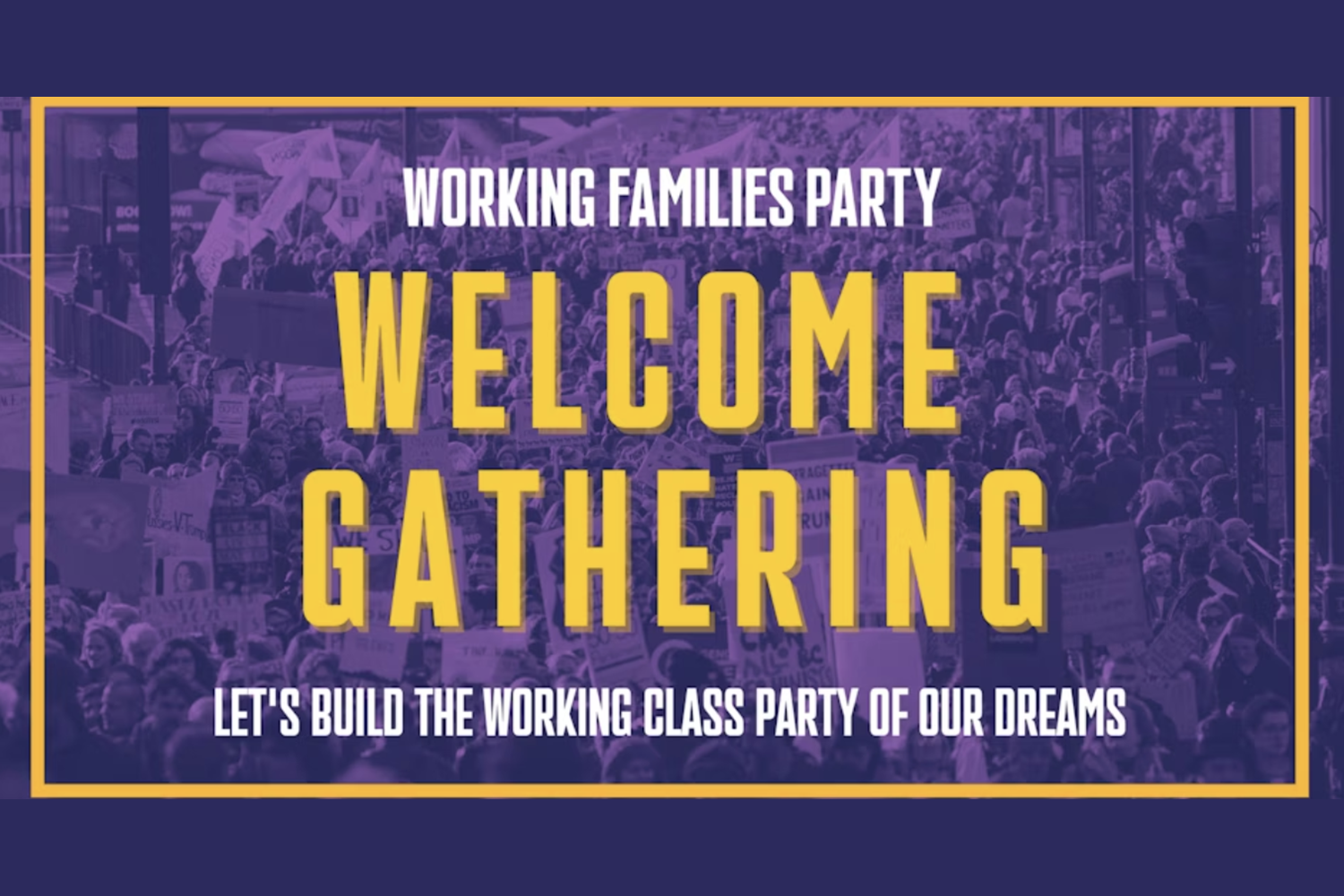 Working Families Party Nationwide Welcome Gathering