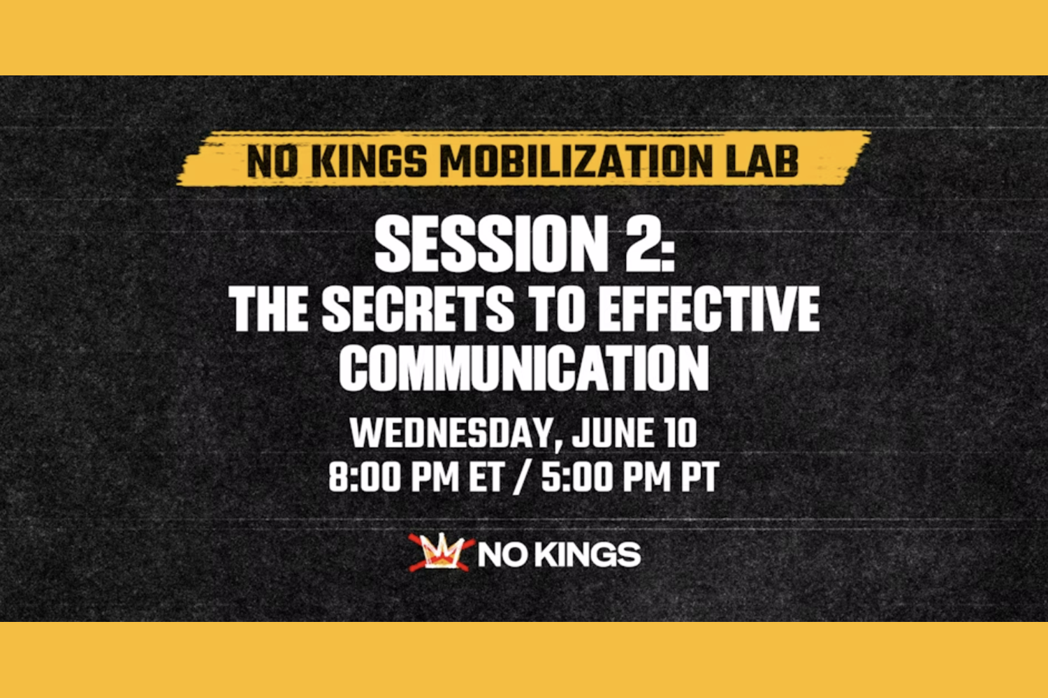 No Kings Mobilization Lab - Session 2: The Secrets to Effective Communication