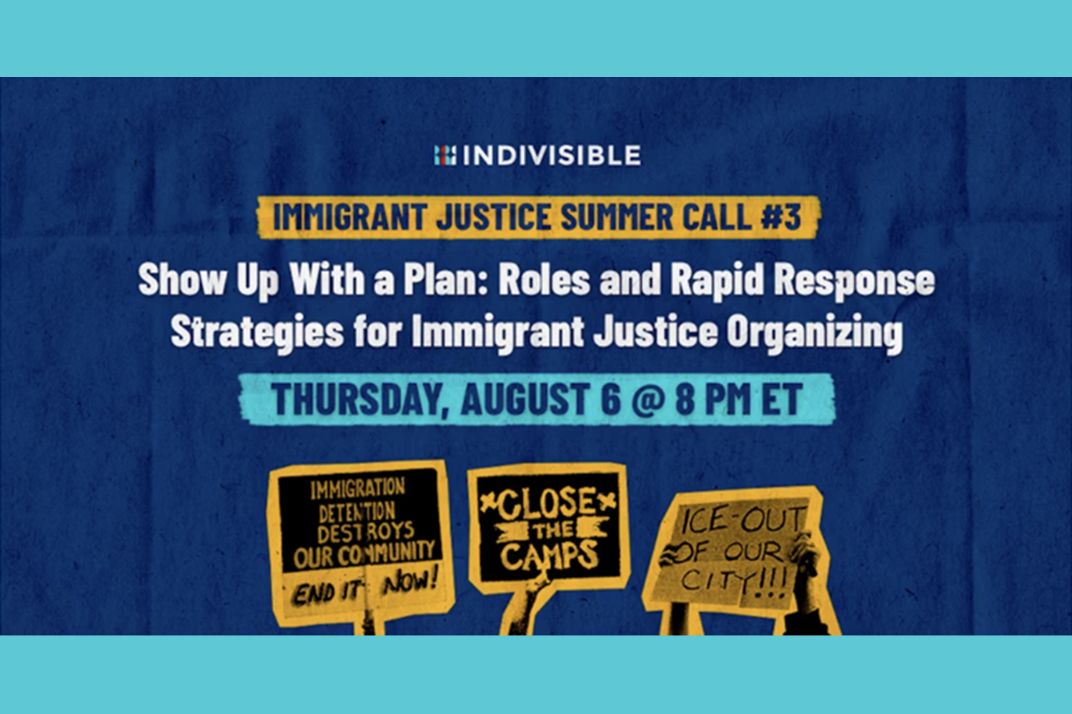 Immigrant Justice Summer Call #3: Show Up With a Plan — Roles and Rapid Response Strategies