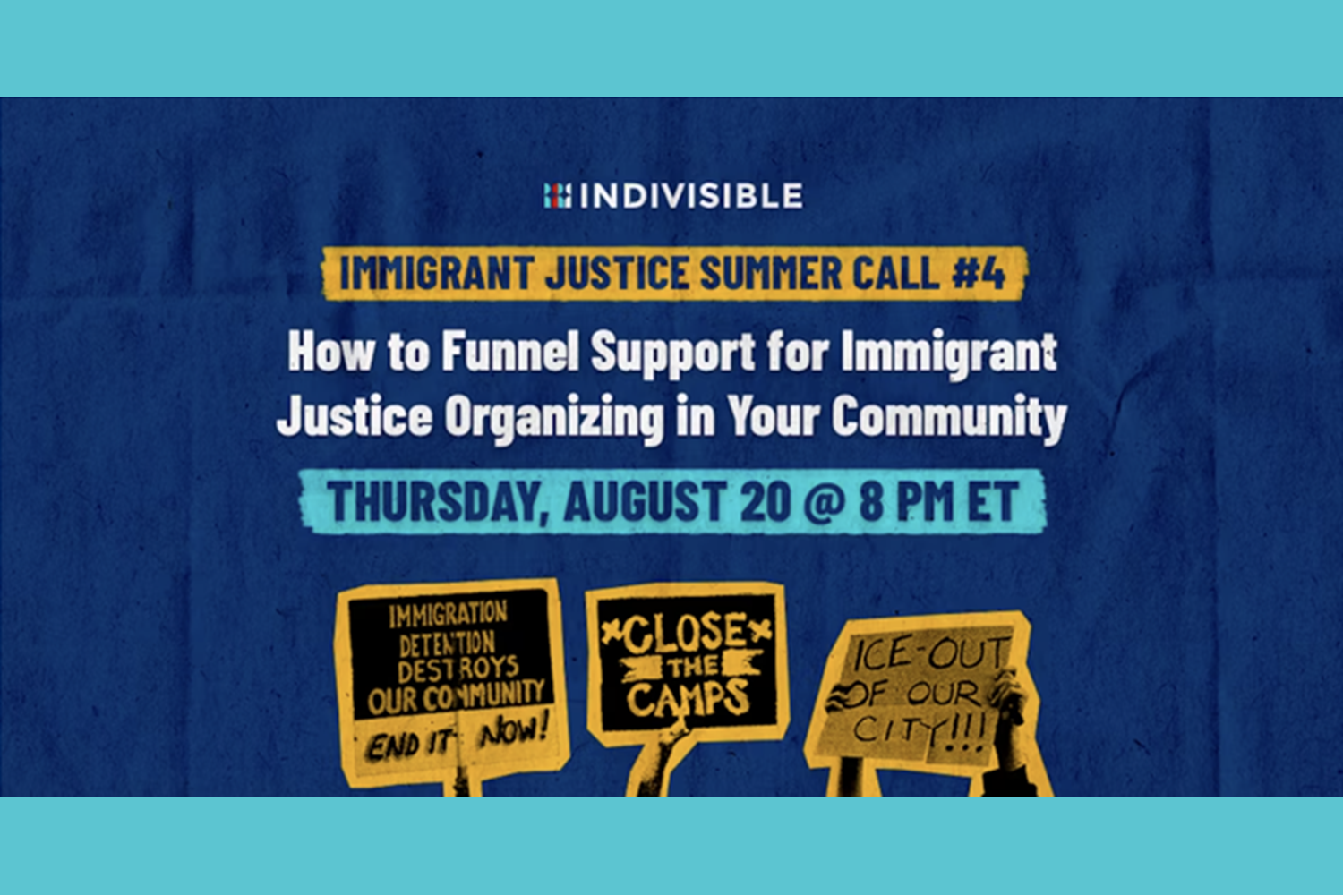 Immigrant Justice Summer Call # 4: How to Funnel Support for Immigrant Justice in Your Community