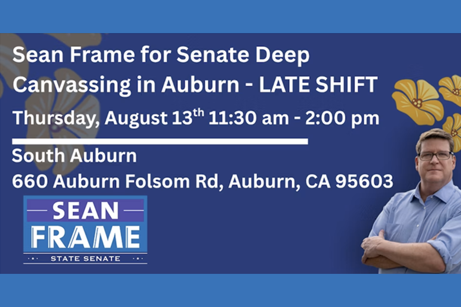 Sean Frame for Senate Thursday Auburn Canvassing - 8.13.26 - LATE SHIFT