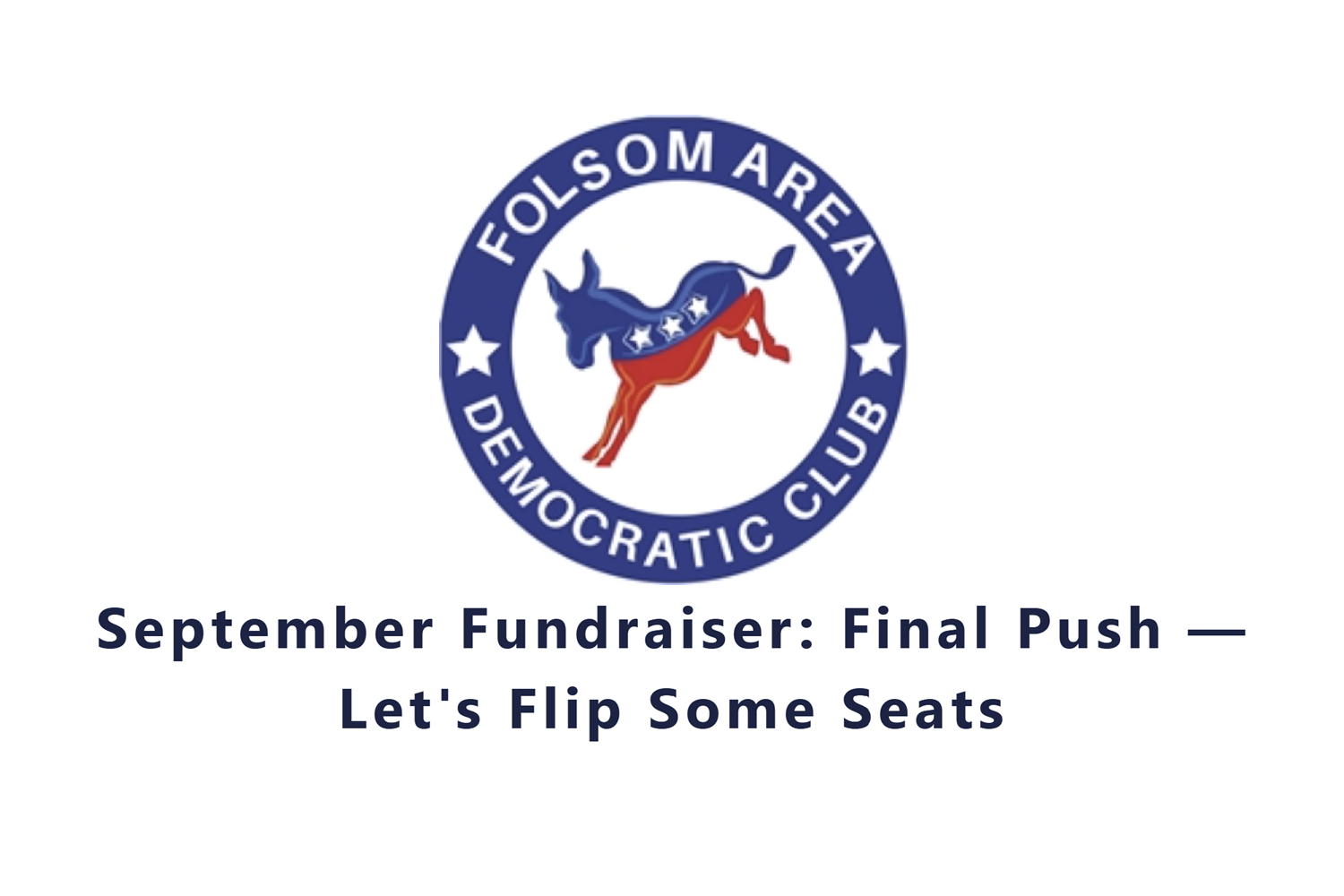 Folsom Area Democratic Club September Fundraiser: Final Push