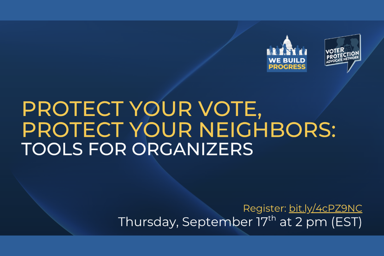 Protect Your Vote, Protect Your Neighbors: Tools for Organizers.