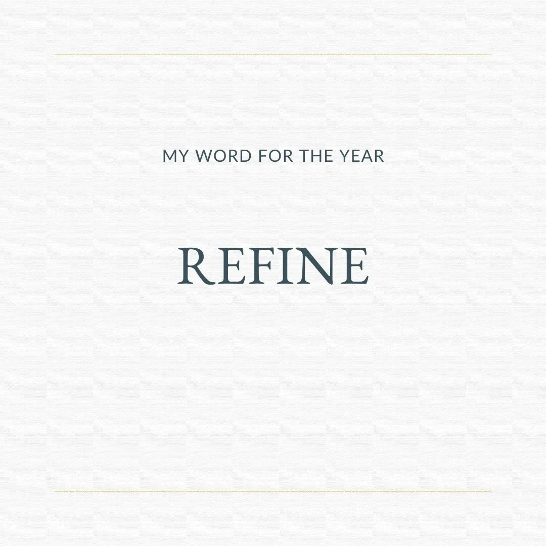 MY WORD OF THE YEAR: REFINE ✨

I love choosing a word of the year. It doesn&rsquo;t mean I check in on it every month, but it sets the tone for me at the start of January.

2025, my word was Blinders. The goal was to stop looking around so much, stop