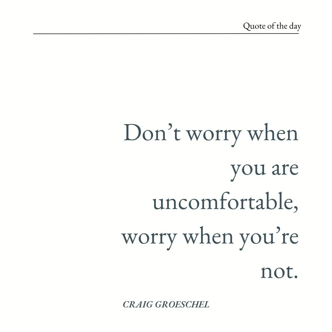 When I heard this, I knew exactly what it meant for building my business.

I have to be willing to be uncomfortable sometimes, doing the things When I heard this, I knew exactly what it meant for building my business.

I have to be willing to be unco