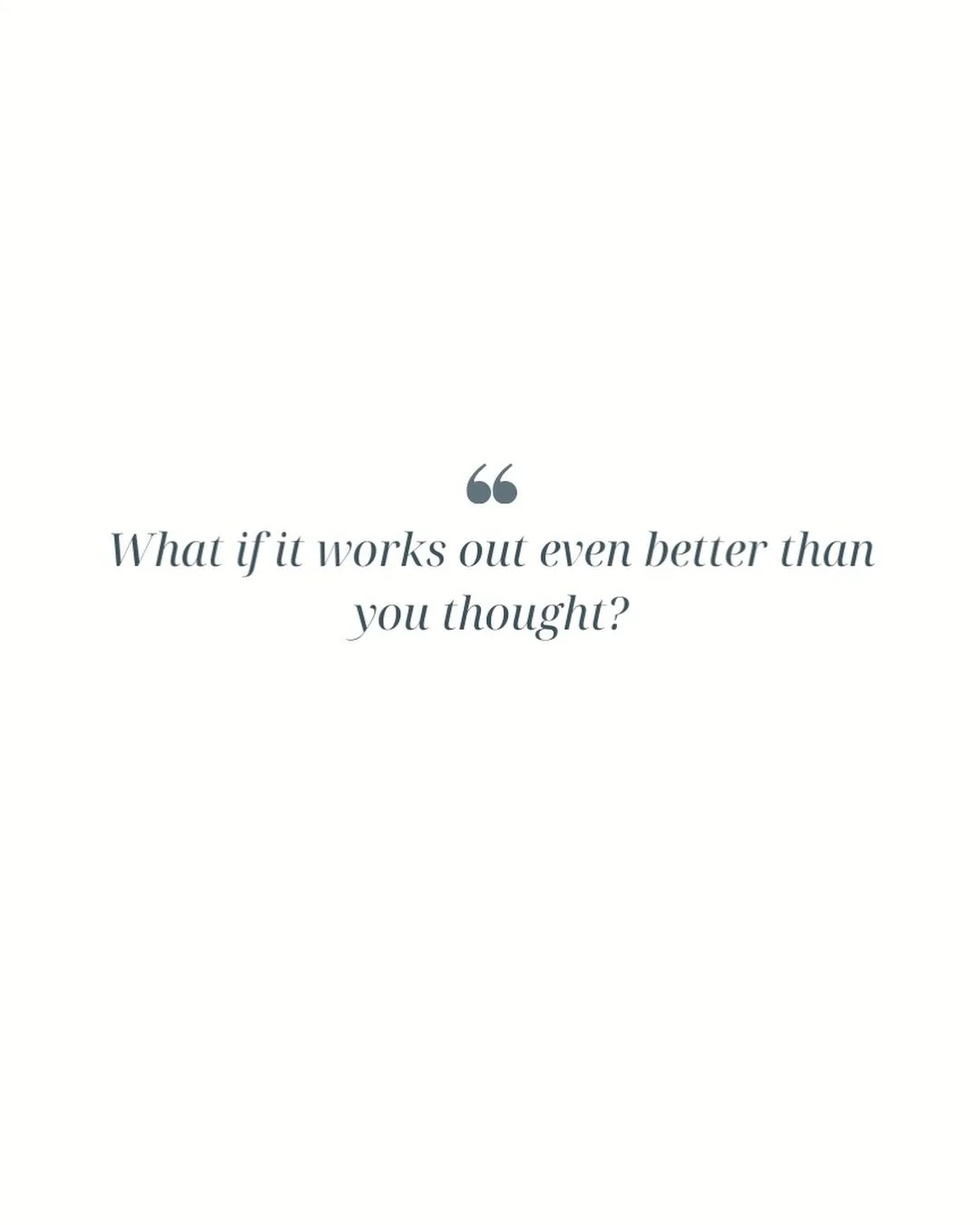 We&rsquo;re so used to planning for the worst case scenario, but what if&hellip;🤔
.
.
.
#motivationalquote 
#womenenterpreneur