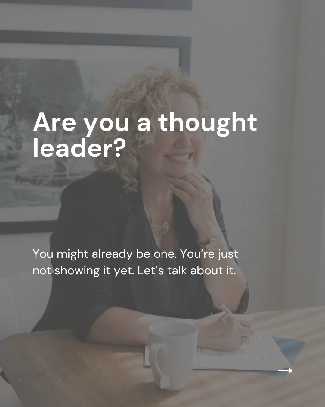 Over the past year, I&rsquo;ve worked with a number of clients who are ready to own the title &ldquo;thought leader.&rdquo;

They want to be seen as the go-to expert in their space and are ready to put themselves out there even more. 

I&rsquo;m exci