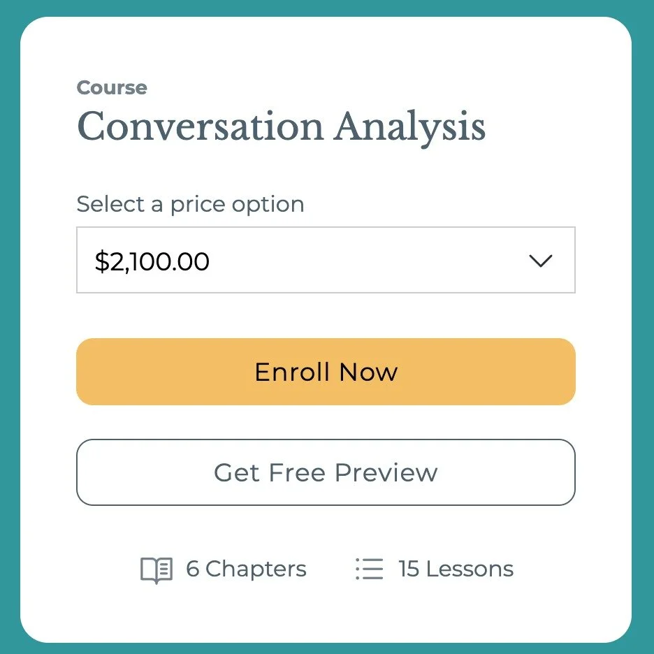 Check out our intro video via the free preview button: https://bedsidemanners.thinkific.com/products/courses/conversation-analysis