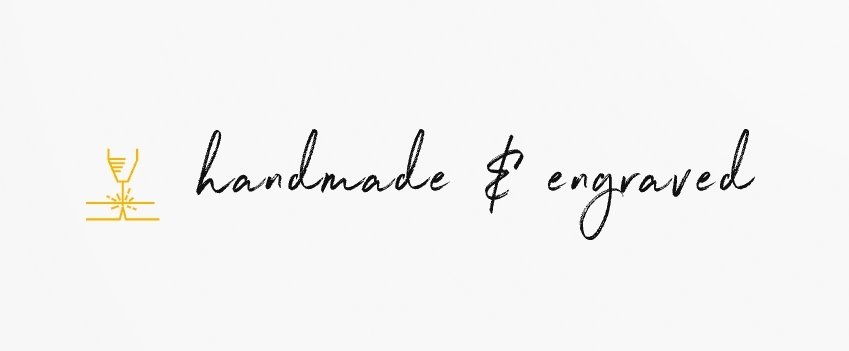 Handmade &amp; Engraved
