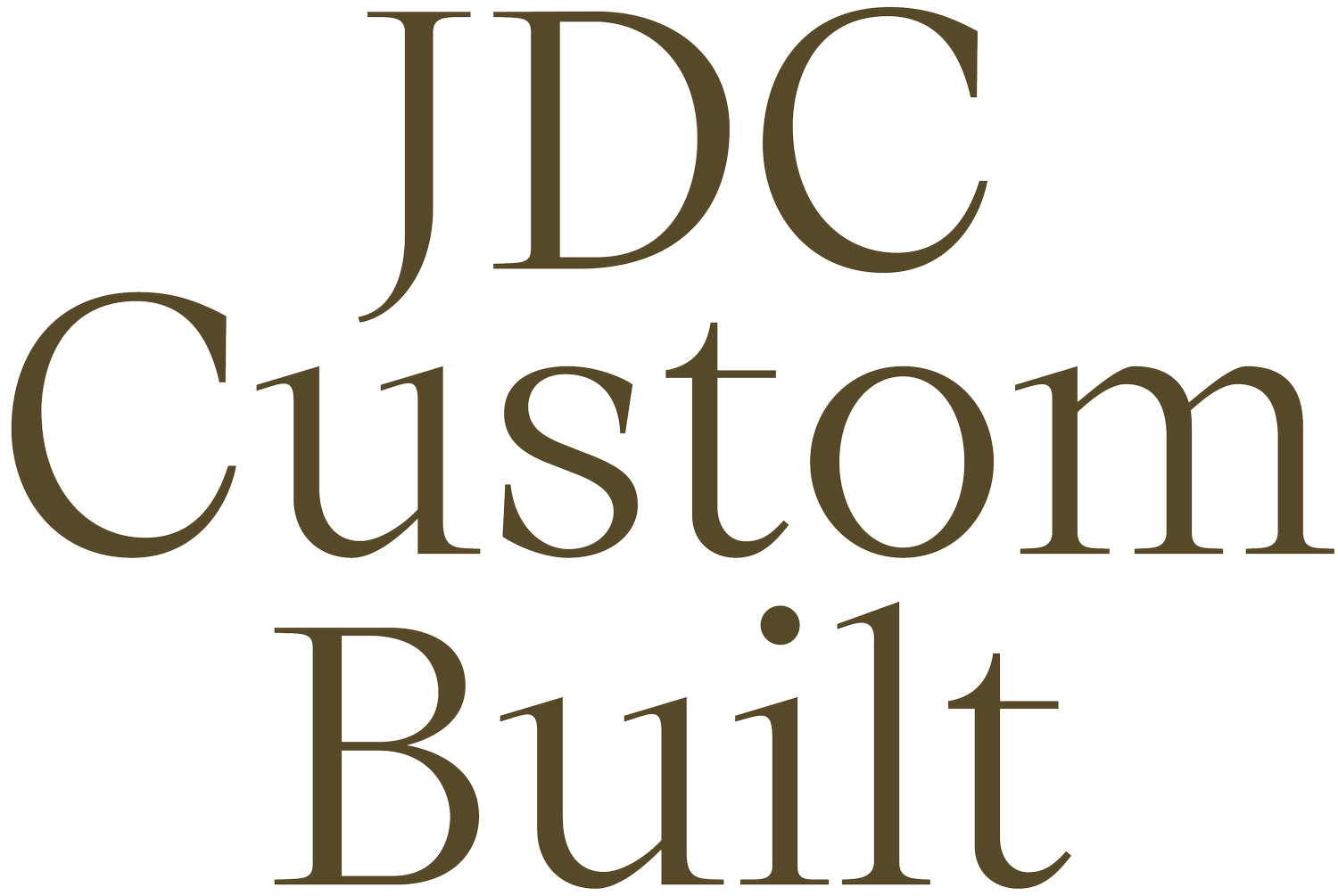 JDC Custom Built