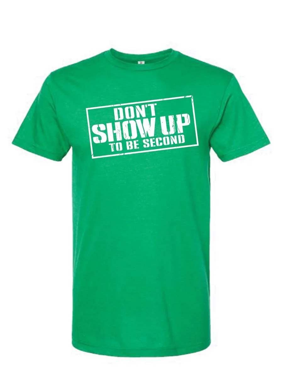Dont Show Up - WhiteonHeatherKellyGreen.jpg