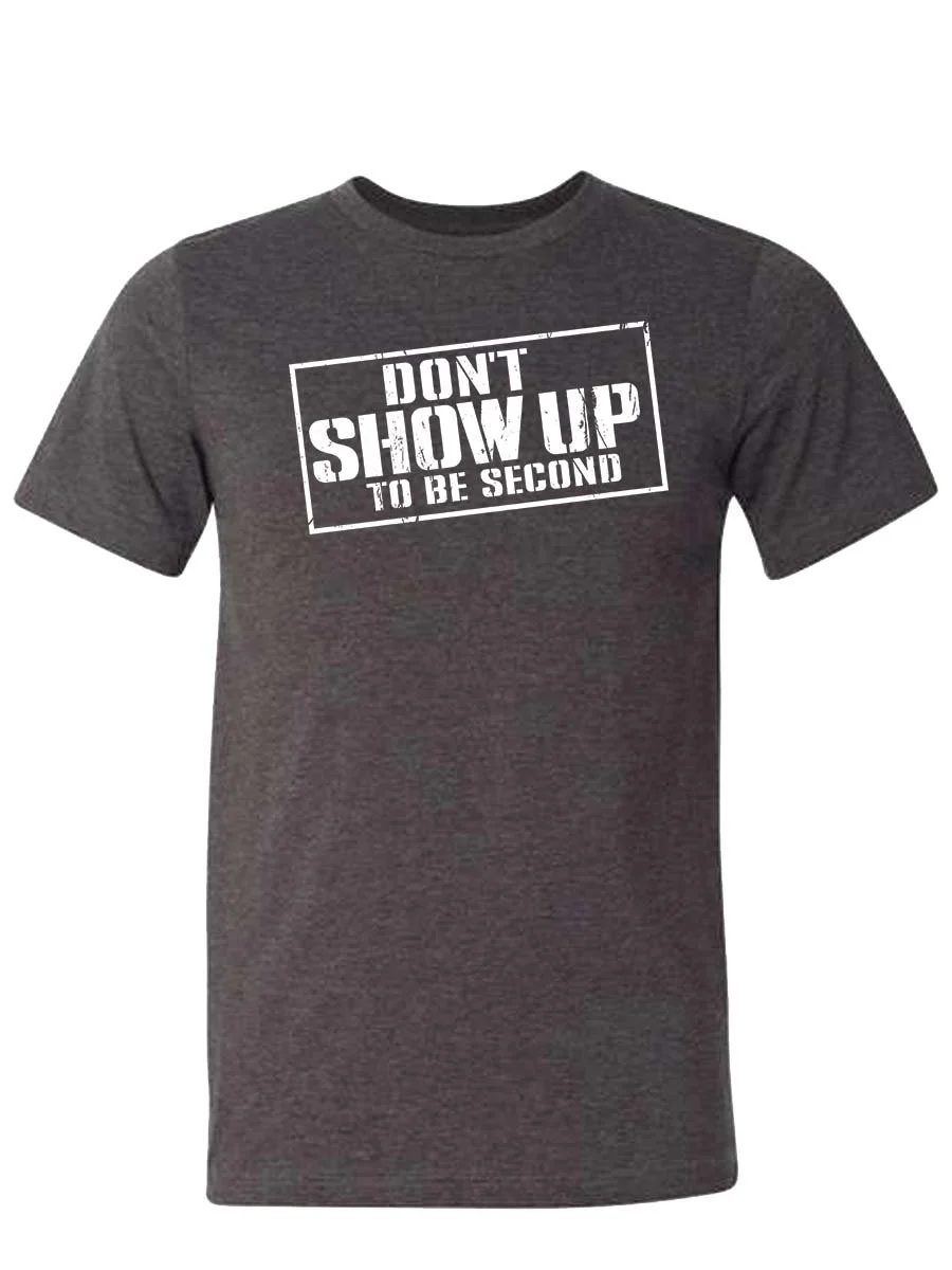Dont Show Up - WhiteonDarkGreyHeather.jpg
