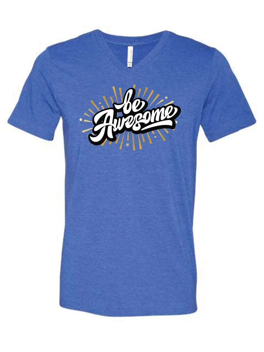 Be AWESOME - Royal Heather Vneck.jpg