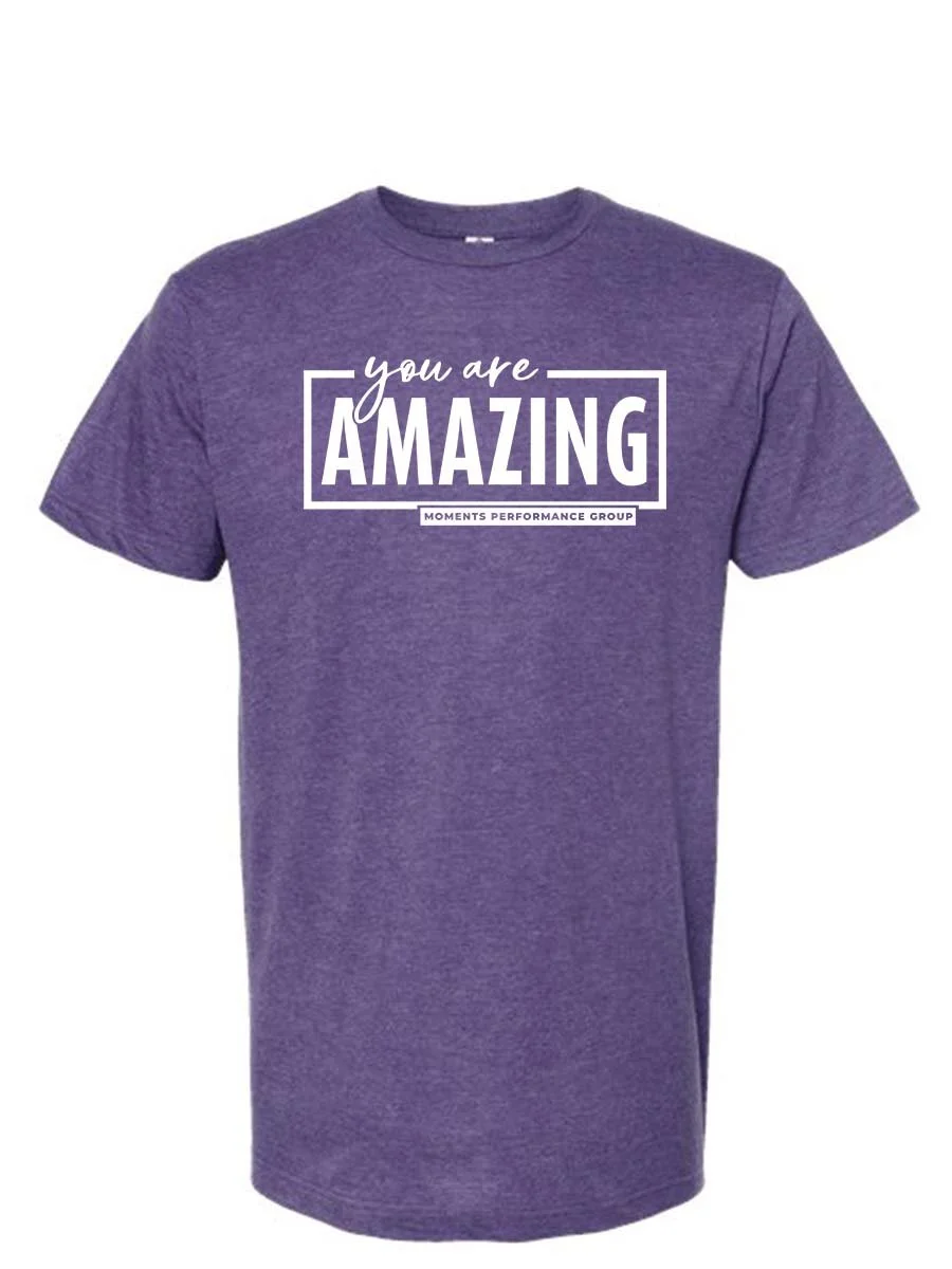 You Are Amazing T-shirt - WhiteonPurpleHeather.jpg