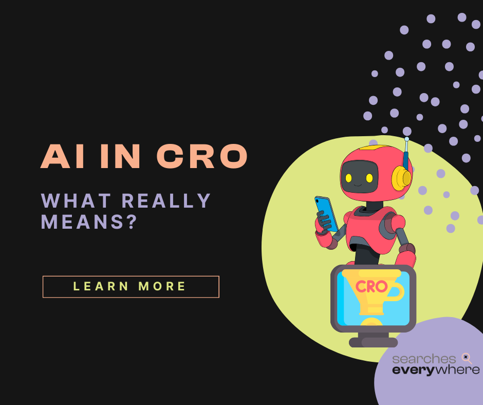 AI in CRO, what really means?