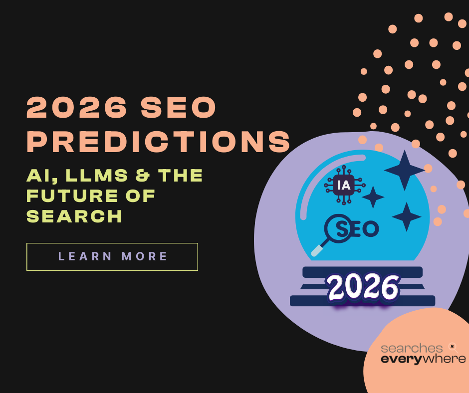 2026 SEO Predictions: AI, LLMs &amp; the Future of Search