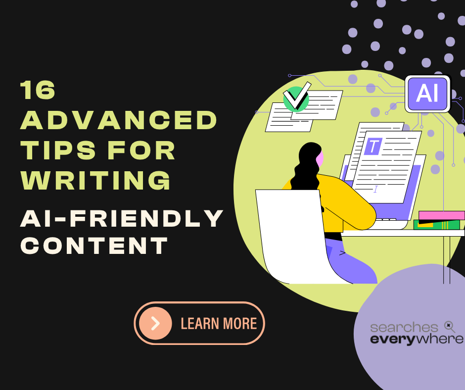 16 Advanced Tips for Writing AI-Friendly Content (Rank in Google &amp; AI Search)