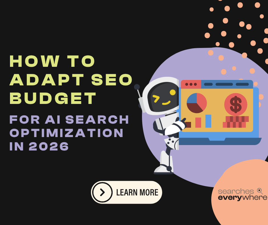 How to Adapt  SEO Budget for AI Search Optimization in 2026&nbsp;