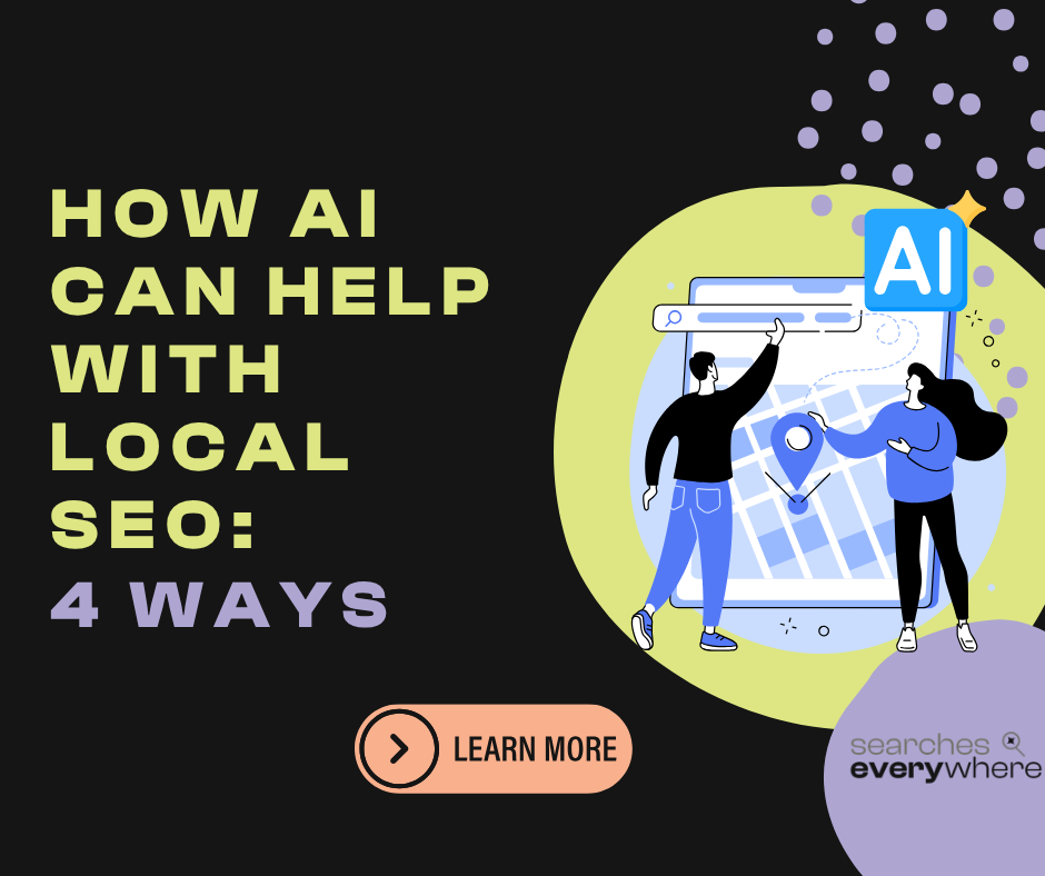 How AI Can Help With Local SEO: 4 Ways