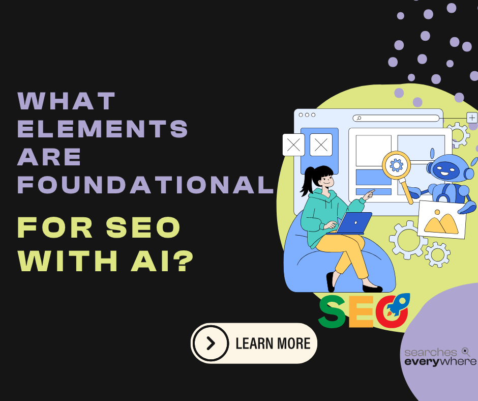 What Elements Are Foundational for SEO With AI?