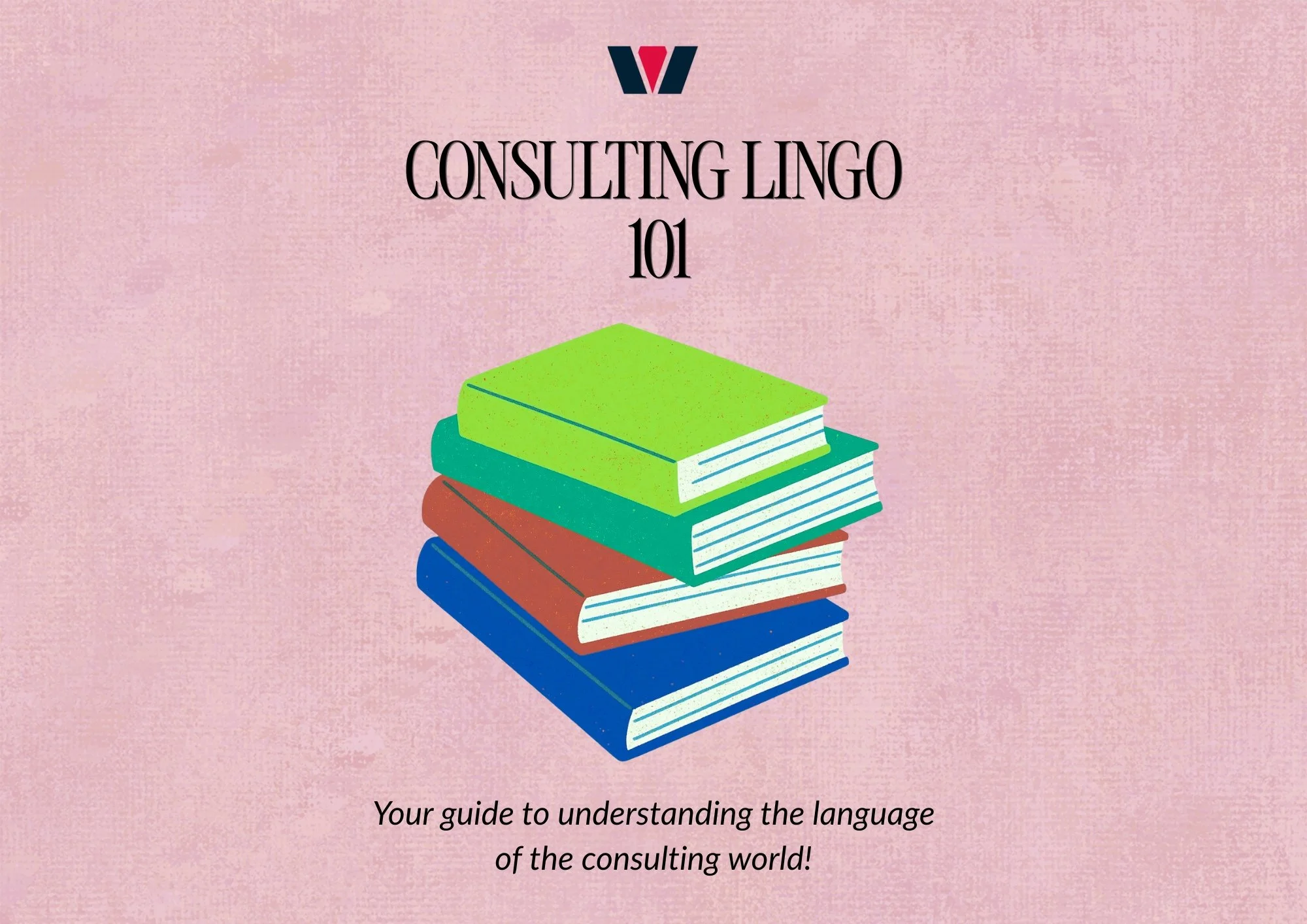 Consulting Lingo 101