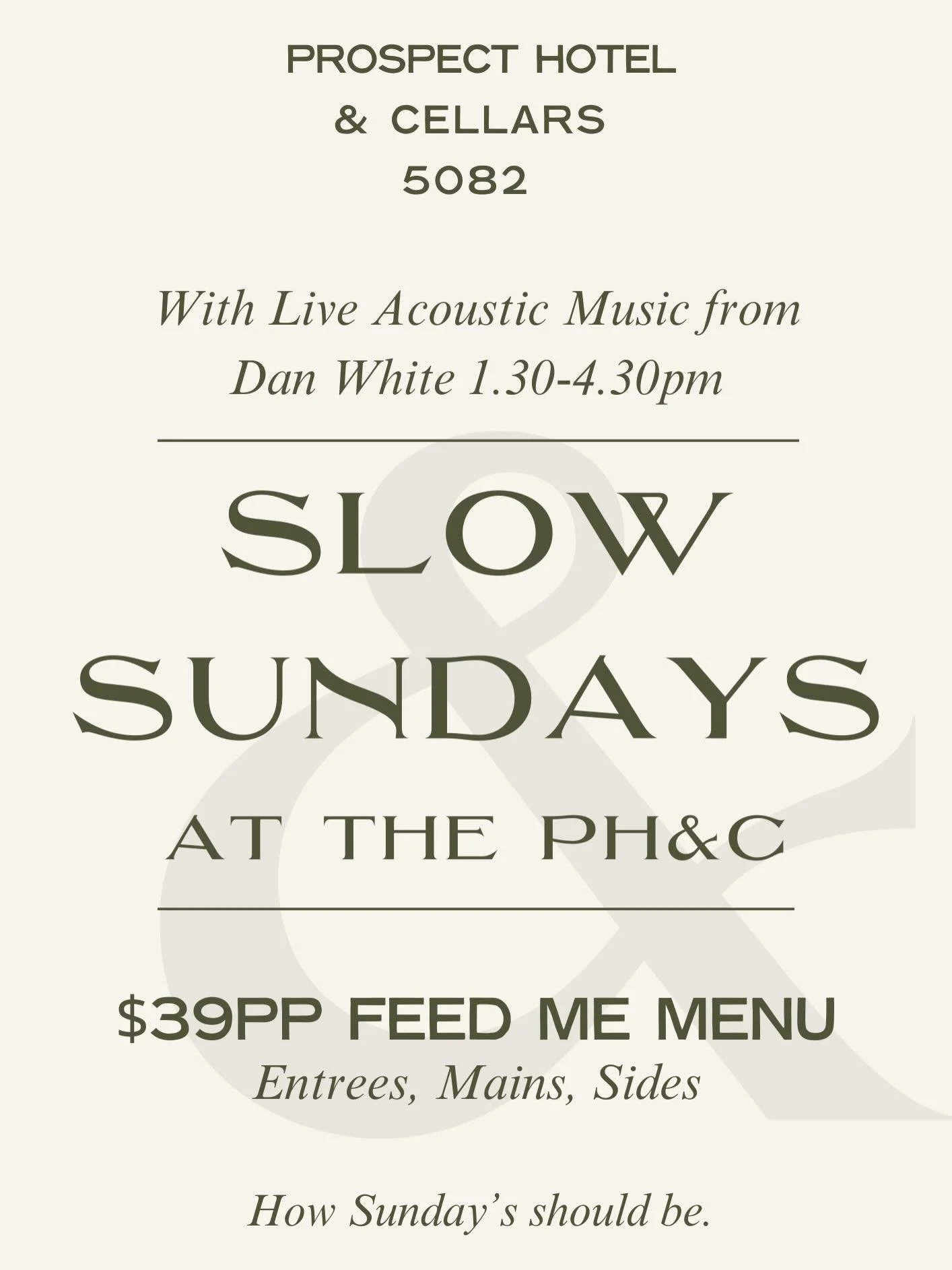 At the PH&amp;C we believe Sundays should be slow. 
Starting tomorrow, we&rsquo;re kicking off our Slow Sundays with a $39pp Feed Me Menu, and live music from Dan White. 
Slow and stress-free, how Sunday&rsquo;s should be.