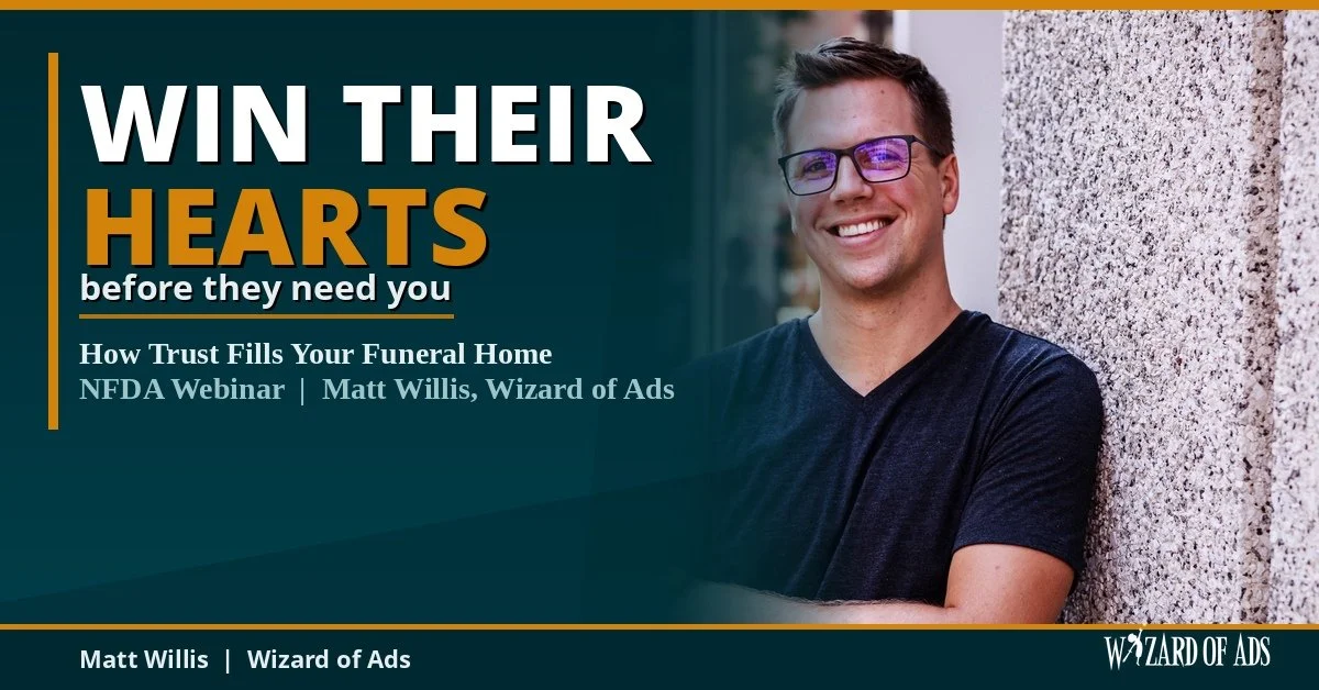 How Trust Fills Your Funeral Home - Win Their Heart Before They Need You