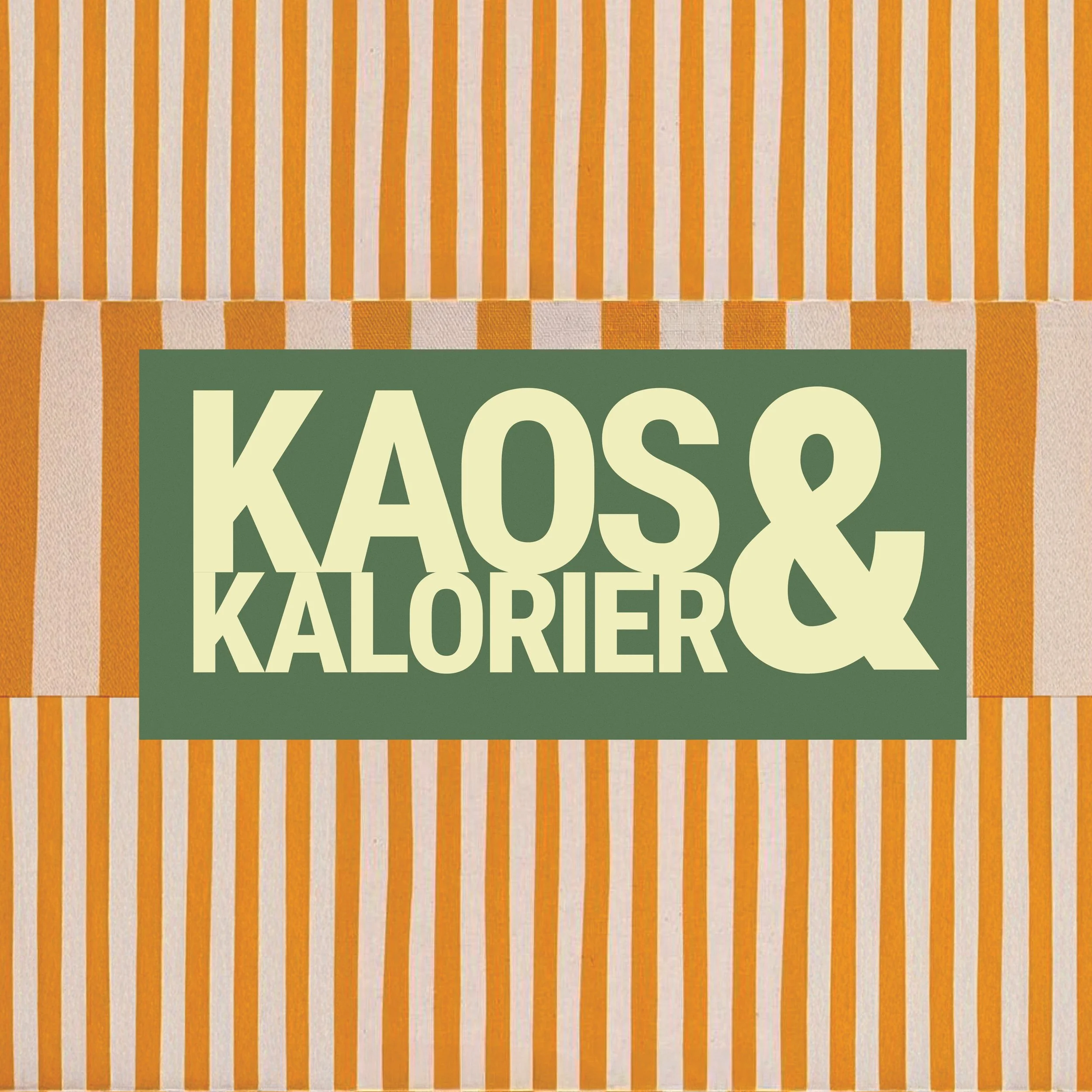 KAOS & KALORIER ÖPPET 