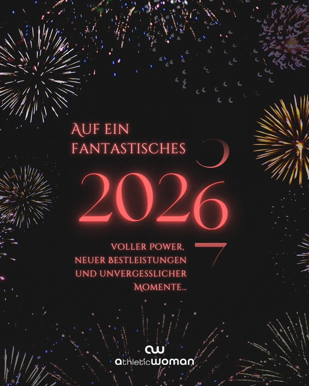 Auf ein fantastisches 2026 mit dir &ndash; voller Power, neuer Bestleistungen und unvergesslicher Momente, die wir gemeinsam gestalten!
Bereit f&uuml;r dein st&auml;rkstes Jahr? Wir sind es! 💪🌟
Dein athletic women Team