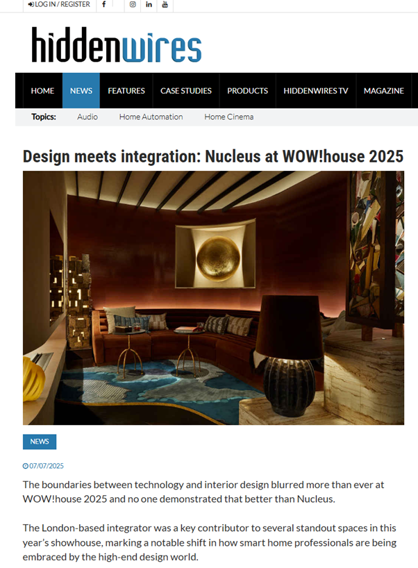 Hidden Wires, Design Meets Integration: Nucleus at WOW!house 25, July 25
