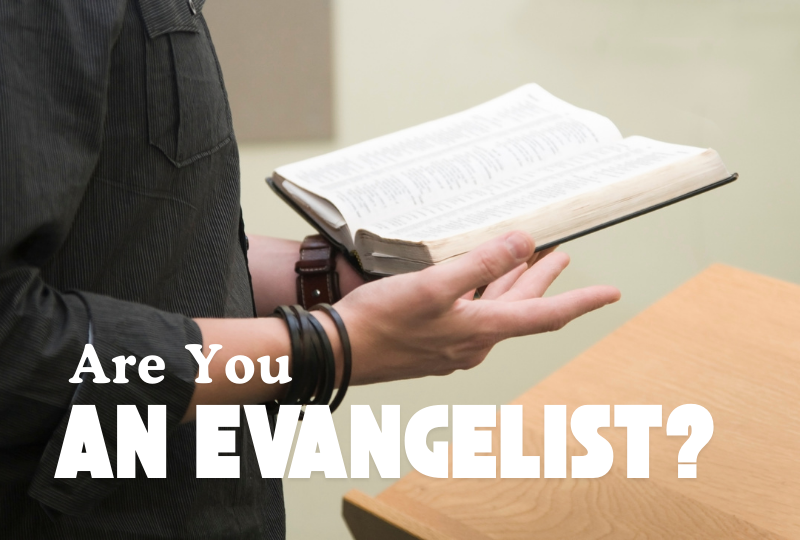 Are You An Evangelist?