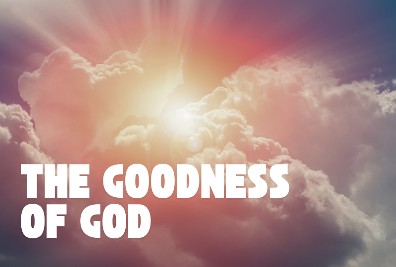 The Goodness Of God