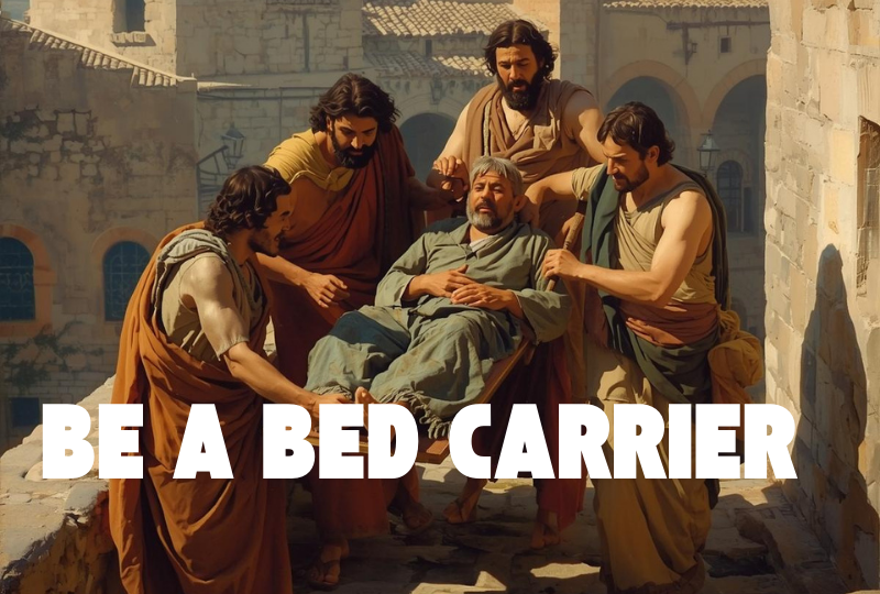 Be A Bed Carrier