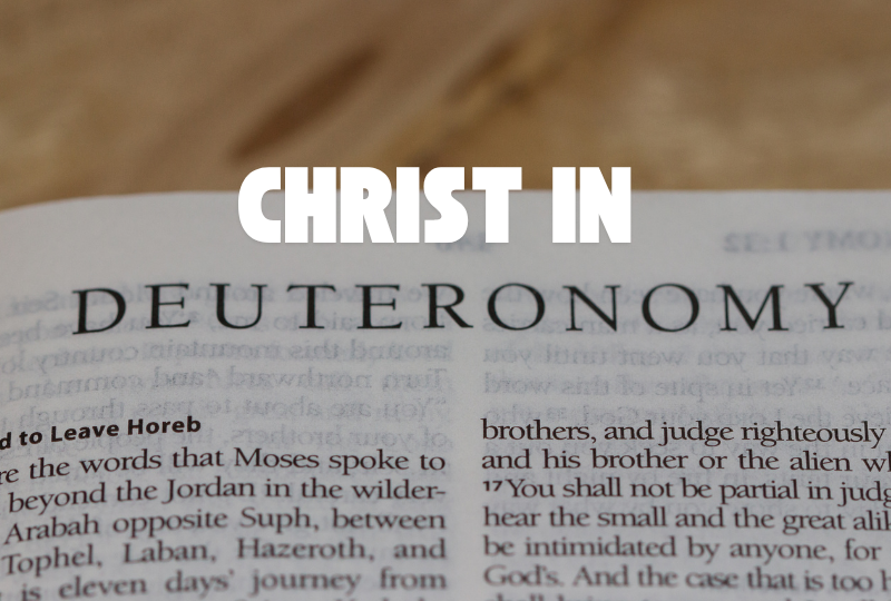Christ In Deuteronomy