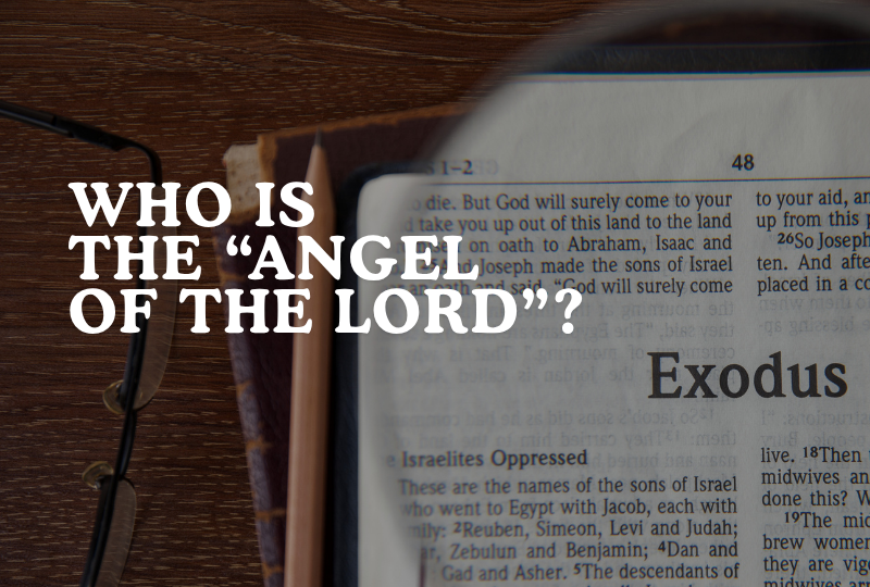 Who was the “Angel of the Lord”  (Exodus 3: 1-2)?