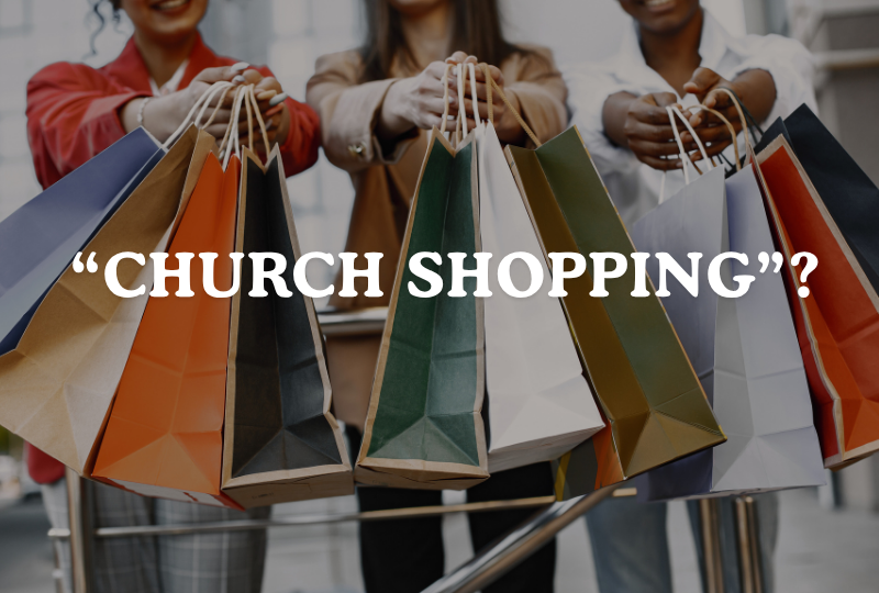“Church Shopping”?