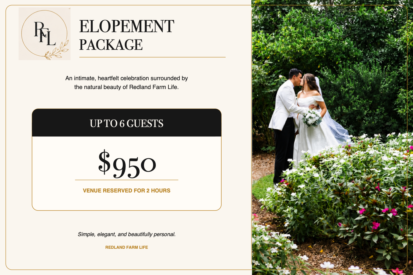 Redland Farm Life elopement package: $950 for up to six guests with two hours of venue access.