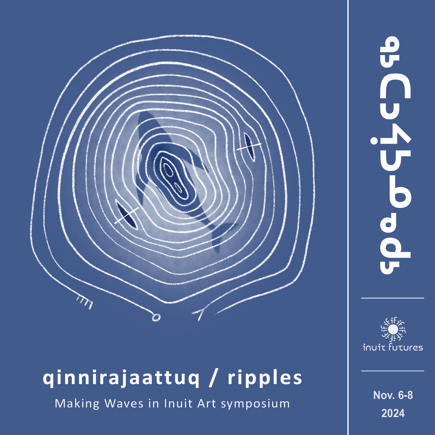 ᕿᓐᓂᕋᔮᑦᑐᖅ Qinnirajaattuq / Ripples: Making Waves in Inuit Art symposium