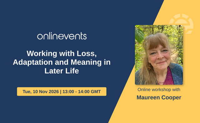 Working with Loss, Adaptation and Meaning in Later Life