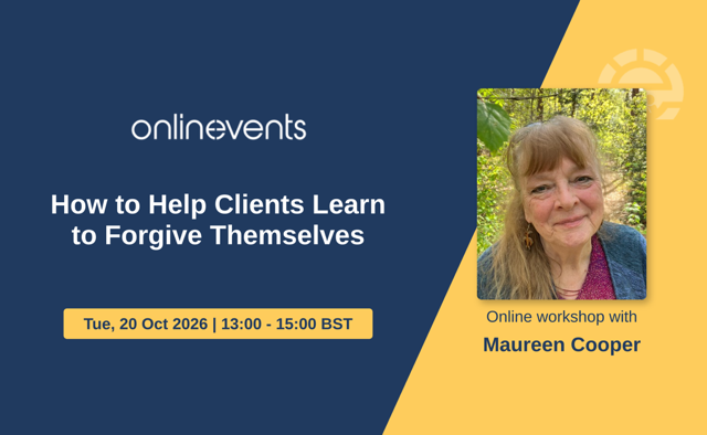 How to Help Clients Learn to Forgive Themselves